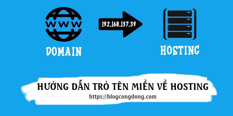 Bài 24: Hướng dẫn cách trỏ Tên miền về Host chi tiết cho người mới bắt đầu