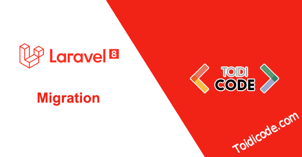 Migration trong Laravel 8